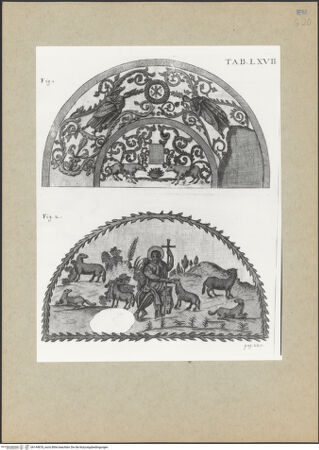 Vorderseite von Bibliotheca Hertziana [https://www.deutsche-digitale-bibliothek.de/content/lizenzen/rv-fz/] Joannis Ciampini Romani, Vetera monimenta, in quibus praecipue musiva opera sacrarum, profanarumque aedium structura, ac nonnulli antiqui ritus dissertationibus, iconibusque illustrantur. Prima pars: a primo Christi saeculo ad quintum. Praecedit vita auctoris, nunc primum ipsius operibus addita, Romae 1747. Sumptibus Caroli Giannini (...), Ex typographia KomarekTab. LXVII: Ravenna, Mausoleum der Galla Placidia. Fig. 1: Zwei männliche Figuren in einer Wineranke, Christusmonogram; Fig. 2: Christus als der Gute Hirte - Gesamtansicht, bh144878_recto. Foto.