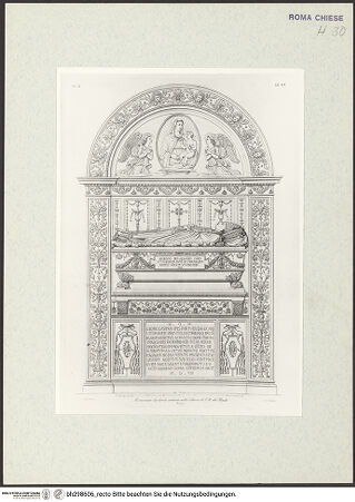 Vorderseite von Bibliotheca Hertziana [https://www.deutsche-digitale-bibliothek.de/content/lizenzen/rv-fz/] Grabmal des Kardinals Giorgio Costa von Lissabon (+1508) in Santa Maria del Popolo (Taf. LVI aus G. Fontana, "Raccolta delle migliori chiese di Roma e suburbane espresse in tavole disegnate ed incise da G. Fontana", vol.III, Rom 1838) - , bh298606_recto. Foto.