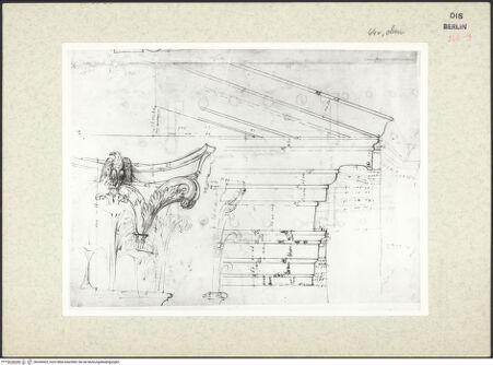 Vorderseite von Kunstbibliothek [https://www.deutsche-digitale-bibliothek.de/content/lizenzen/rv-ez/] Codex Destailleur DPorticus Octaviae: Profilaufnahme von Abschlußgesims und Giebelansatz, Skizze eines korinthischen Kapitells - , bh350403_recto. Foto.