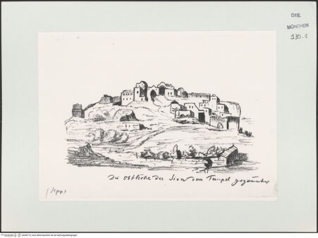 Vorderseite von Bibliotheca Hertziana [https://www.deutsche-digitale-bibliothek.de/content/lizenzen/rv-ez/] Skizzenbuch Vorderasien, Ägypten, PalästinaAnsicht der Osthöhe des Bergs Zion dem Tempel gegenüber - , bh530719_recto. Foto.