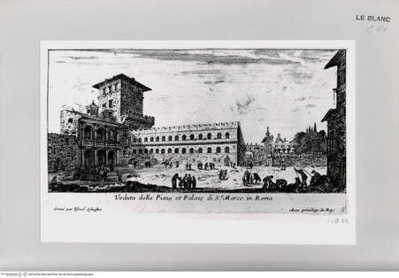 Vorderseite von Istituto Nazionale per la Grafica [http://creativecommons.org/publicdomain/mark/1.0/] Vues de Rome et de Venise.Tafel 9: Veduta della Piaza et Palazo di S.t Marco in Roma - , bh534256. Foto.