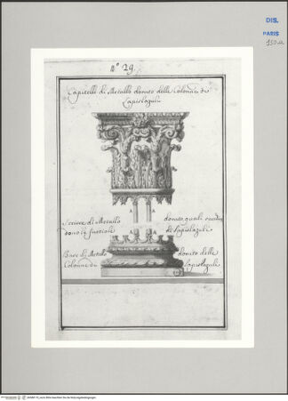 Vorderseite von Ecole Nationale Supérieure des Beaux Arts [https://www.deutsche-digitale-bibliothek.de/content/lizenzen/rv-ez/] Recueil Weale. Libro degli abbozzi de disegni delle commissioni, che si fano in Roma per ordine della Corte (di Portugallo)Nr. 29: Entwurf für ein vergoldetes Kapitell und eine vergoldete Base - , bh588170_recto. Foto.