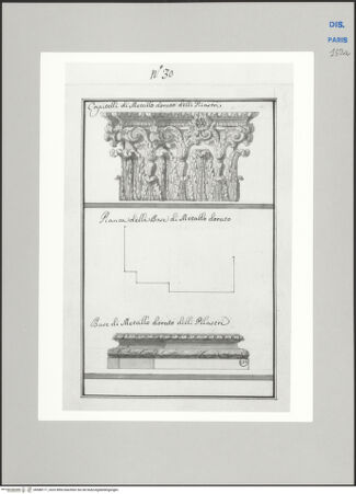 Vorderseite von Ecole Nationale Supérieure des Beaux Arts [https://www.deutsche-digitale-bibliothek.de/content/lizenzen/rv-ez/] Recueil Weale. Libro degli abbozzi de disegni delle commissioni, che si fano in Roma per ordine della Corte (di Portugallo)Nr. 30: Entwurf für ein vergoldetes Kapitell und eine vergoldete Base - , bh588171_recto. Foto.