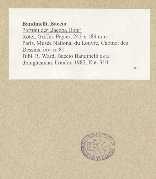 Rückseite von Musée National du Louvre [https://www.deutsche-digitale-bibliothek.de/content/lizenzen/rv-ez/] Portrait der 'Jacopa Doni' - , bh019638_recto. Scan.