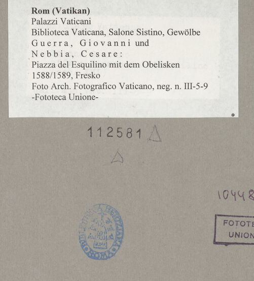 Rückseite von Archivio Fotografico Musei Vaticani [https://www.deutsche-digitale-bibliothek.de/content/lizenzen/rv-ez/] Die Taten Sixtus' V.Piazza del Esquilino mit dem Obelisk - , bh112581_recto. Foto.