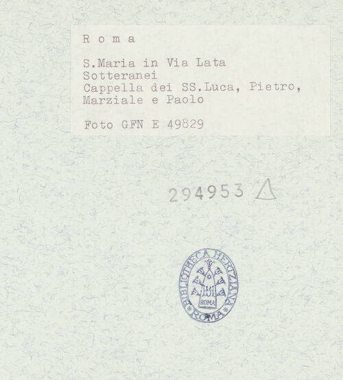 Rückseite von ICCD (GFN) [https://www.deutsche-digitale-bibliothek.de/content/lizenzen/rv-ez/] Santa Maria in Via LataUnterirdisches Oratorium - Cappella dei SS Luca, Pietro, Marziale e Paolo, bh294953_recto. Foto.