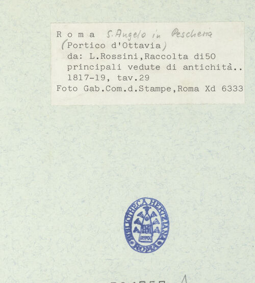 Rückseite von Gabinetto Comunale delle Stampe [https://www.deutsche-digitale-bibliothek.de/content/lizenzen/rv-ez/] Raccolta di Cinquanta Principali Vedute di Antichità tratte dai Scavi fatti in Roma in questi ultimi tempi, disegnati e incisi all'acqua forte da Luigi Rossini architettoAvanzi de'Portici d'Ottavia, in oggi Pescheria, tav. 29 - , bh326757_recto. Foto.