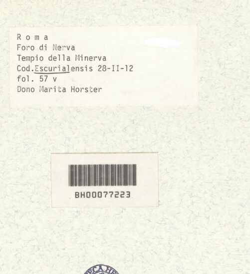 Rückseite von El Escorial ? [https://www.deutsche-digitale-bibliothek.de/content/lizenzen/rv-ez/] Codex EscurialensisAnsicht des Forum Nerva mit dem unter Paul V 1611 zerstörten Tempelum Minervae - , bh361857_recto. Foto.