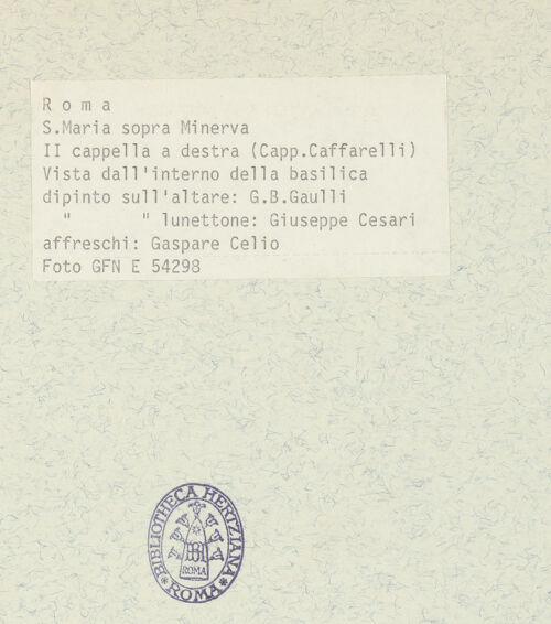 Rückseite von ICCD [https://www.deutsche-digitale-bibliothek.de/content/lizenzen/rv-ez/] Santa Maria sopra MinervaCappella Caffarelli - frontaler Blick vom Langhaus in die Kapelle, bh368612_recto. Foto.