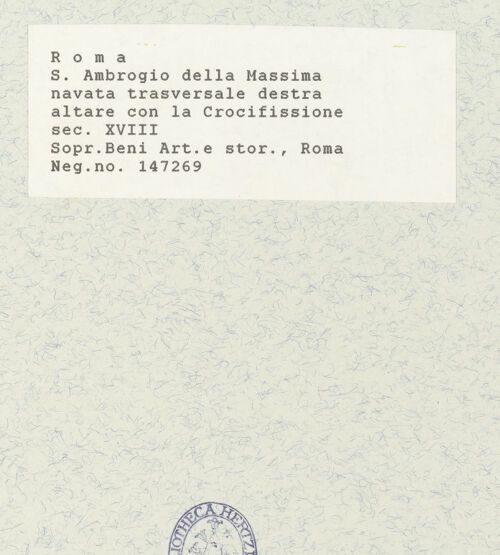 Rückseite von Sopr. BAS ROMA [https://rightsstatements.org/page/CNE/1.0/] Sant'Ambrogio della Massima - Rechtes Querschiff, Kreuzigungsaltar, bh422890_recto. Foto.