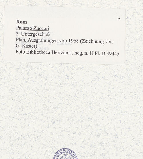 Rückseite von Bibliotheca Hertziana [https://www.deutsche-digitale-bibliothek.de/content/lizenzen/rv-fz/] Dokumentation: Pläne und Grundrisse - Plan, Ausgrabungen von 1968 (Zeichnung von G. Kaster), bh437521_recto. Foto.