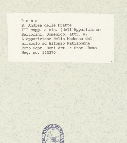 Rückseite von Sopr. BAS ROMA [https://www.deutsche-digitale-bibliothek.de/content/lizenzen/rv-ez/] Marienerscheinung vor Alphonse Ratisbonne - Gesamtansicht, bh445277_recto. Foto.