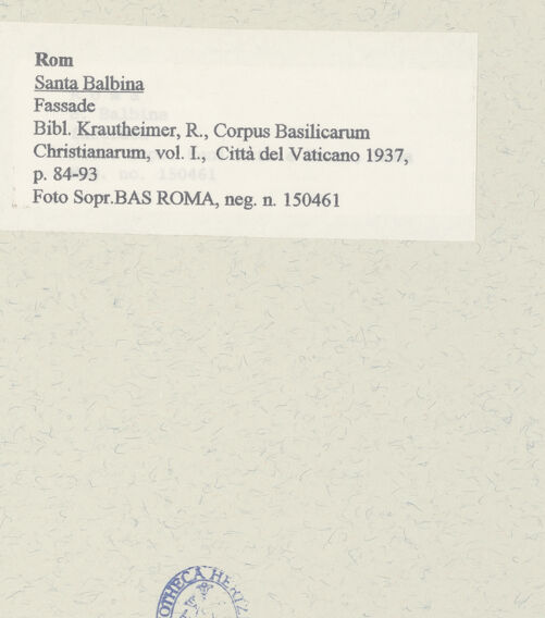 Rückseite von Sopr. BAS ROMA [https://www.deutsche-digitale-bibliothek.de/content/lizenzen/rv-ez/] Santa Balbina - Fassade, bh446847_recto. Foto.