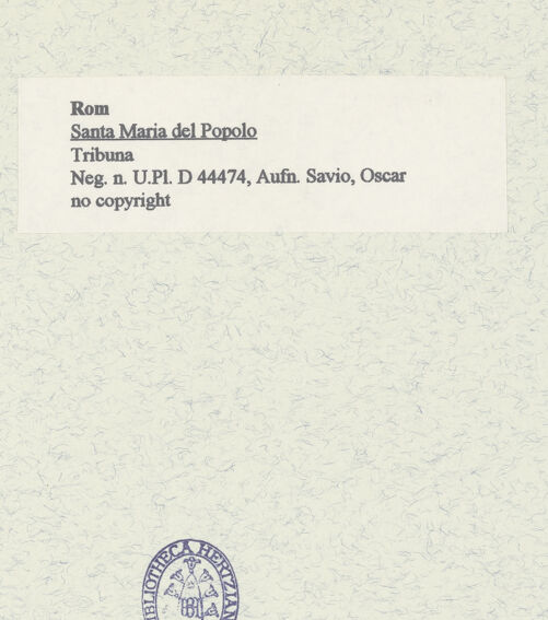 Rückseite von Bibliotheca Hertziana [https://www.deutsche-digitale-bibliothek.de/content/lizenzen/rv-fz/] Santa Maria del Popolo - Tribuna, bh449634_recto. Foto: Savio, Oscar.