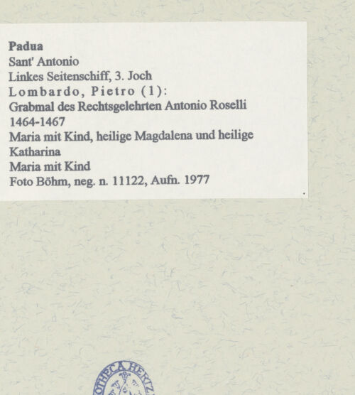Rückseite von Böhm, Osvaldo [https://www.deutsche-digitale-bibliothek.de/content/lizenzen/rv-ez/] Grabmal des Rechtsgelehrten Antonio Roselli (gest. 1466)TotenkammerMadonna zwischen den Heiligen Katharina und Maria Magdalena - Madonna, bh454130_recto. Foto: Böhm, Osvaldo.