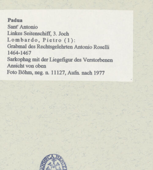 Rückseite von Böhm, Osvaldo [https://www.deutsche-digitale-bibliothek.de/content/lizenzen/rv-ez/] Grabmal des Rechtsgelehrten Antonio Roselli (gest. 1466)TotenkammerDer Verstorbene (Gisant) - Gesamtansicht von oben, bh454161_recto. Foto: Böhm, Osvaldo.