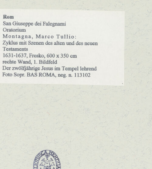 Rückseite von Sopr. BAS ROMA [https://www.deutsche-digitale-bibliothek.de/content/lizenzen/rv-ez/] Zyklus mit Szenen des alten und des neuen TestamentsDer zwölfjährige Jesus im Tempel lehrend - , bh454517_recto. Foto.