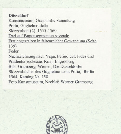 Rückseite von Museum Kunstpalast [https://www.deutsche-digitale-bibliothek.de/content/lizenzen/rv-ez/] L'arte del disegno, e le vivezze dell'ingegno di Guglielmo della Porta celebre scultore, et architetto ... (2 Bände)Zweiter (kleiner) Band mit zwei Skizzenbüchern und einem angefügten KonvolutDas zweite SkizzenheftSeite 139: Drei auf Bogensegmenten sitzende Frauengestalten in faltenreicher Gewandung - , bh455932_recto. Foto.