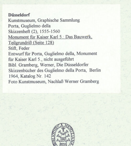 Rückseite von Museum Kunstpalast [https://www.deutsche-digitale-bibliothek.de/content/lizenzen/rv-ez/] L'arte del disegno, e le vivezze dell'ingegno di Guglielmo della Porta celebre scultore, et architetto ... (2 Bände)Zweiter (kleiner) Band mit zwei Skizzenbüchern und einem angefügten KonvolutDas zweite SkizzenheftSeite 128: Monument für Kaiser Karl 5.: Das Bauwerk, Teilgrundriss - , bh455934_recto. Foto.