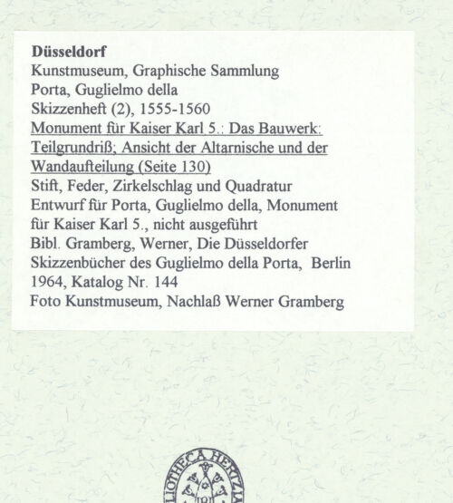 Rückseite von Museum Kunstpalast [https://www.deutsche-digitale-bibliothek.de/content/lizenzen/rv-ez/] L'arte del disegno, e le vivezze dell'ingegno di Guglielmo della Porta celebre scultore, et architetto ... (2 Bände)Zweiter (kleiner) Band mit zwei Skizzenbüchern und einem angefügten KonvolutDas zweite SkizzenheftSeite 130: Monument für Kaiser Karl 5.: Das Bauwerk: Teilgrundriss; Ansicht der Altarnische und der Wandaufteilung - , bh455936_recto. Foto.