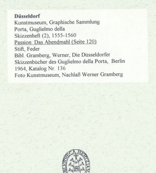 Rückseite von Museum Kunstpalast [https://www.deutsche-digitale-bibliothek.de/content/lizenzen/rv-ez/] L'arte del disegno, e le vivezze dell'ingegno di Guglielmo della Porta celebre scultore, et architetto ... (2 Bände)Zweiter (kleiner) Band mit zwei Skizzenbüchern und einem angefügten KonvolutDas zweite SkizzenheftSeite 120: Passion: Das Abendmahl - , bh455948_recto. Foto.