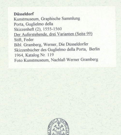 Rückseite von Museum Kunstpalast [https://www.deutsche-digitale-bibliothek.de/content/lizenzen/rv-ez/] L'arte del disegno, e le vivezze dell'ingegno di Guglielmo della Porta celebre scultore, et architetto ... (2 Bände)Zweiter (kleiner) Band mit zwei Skizzenbüchern und einem angefügten KonvolutDas zweite SkizzenheftSeite 99: Der Auferstehende, drei Varianten - , bh455963_recto. Foto.