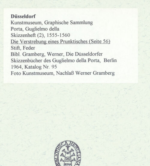 Rückseite von Museum Kunstpalast [https://www.deutsche-digitale-bibliothek.de/content/lizenzen/rv-ez/] L'arte del disegno, e le vivezze dell'ingegno di Guglielmo della Porta celebre scultore, et architetto ... (2 Bände)Zweiter (kleiner) Band mit zwei Skizzenbüchern und einem angefügten KonvolutDas zweite SkizzenheftSeite 56: Die Verstrebung eines Prunktisches - , bh455982_recto. Foto.