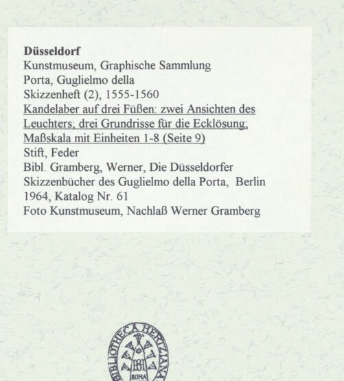 Rückseite von Museum Kunstpalast [https://www.deutsche-digitale-bibliothek.de/content/lizenzen/rv-ez/] L'arte del disegno, e le vivezze dell'ingegno di Guglielmo della Porta celebre scultore, et architetto ... (2 Bände)Zweiter (kleiner) Band mit zwei Skizzenbüchern und einem angefügten KonvolutDas zweite SkizzenheftSeite 9: Zwei Ansichten eines Kandelabers mit Stützfiguren, Detail einer Ecke, Maßskala mit Einheiten 1-8 - , bh456364_recto. Foto.