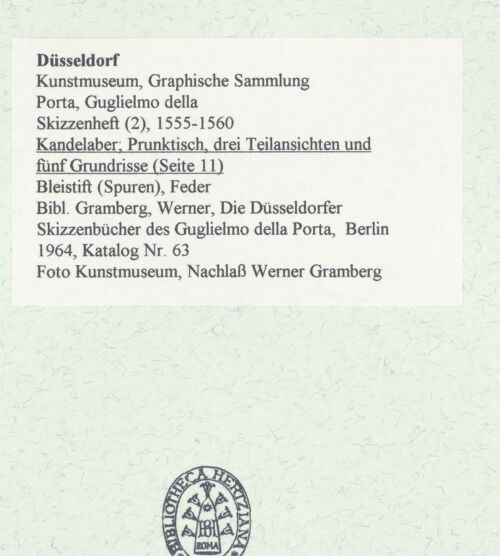 Rückseite von Museum Kunstpalast [https://www.deutsche-digitale-bibliothek.de/content/lizenzen/rv-ez/] L'arte del disegno, e le vivezze dell'ingegno di Guglielmo della Porta celebre scultore, et architetto ... (2 Bände)Zweiter (kleiner) Band mit zwei Skizzenbüchern und einem angefügten KonvolutDas zweite SkizzenheftSeite 11: Kandelaber; Prunktisch, drei Teilansichten und fünf Grundrisse - , bh456366_recto. Foto.