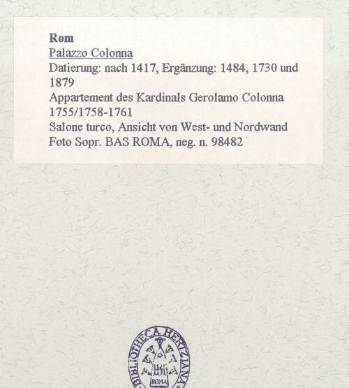 Rückseite von Sopr. BAS ROMA [https://www.deutsche-digitale-bibliothek.de/content/lizenzen/rv-ez/] Palazzo ColonnaAppartement des Kardinals Girolamo Colonna - Salone turco, Ansicht von West- und Nordwand, bh457576_recto. Foto.