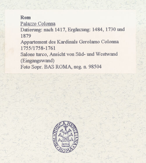 Rückseite von Sopr. BAS ROMA [https://www.deutsche-digitale-bibliothek.de/content/lizenzen/rv-ez/] Palazzo ColonnaAppartement des Kardinals Girolamo Colonna - Salone turco, Ansicht von Süd- und Westwand (Eingangswand), bh457578_recto. Foto.
