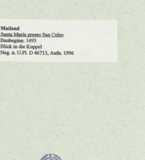 Rückseite von Bibliotheca Hertziana [https://www.deutsche-digitale-bibliothek.de/content/lizenzen/rv-fz/] Santa Maria presso San CelsoKuppel und Vierung - Blick in die Kuppel, bh461116_recto. Foto: Fichera, Gabriele.