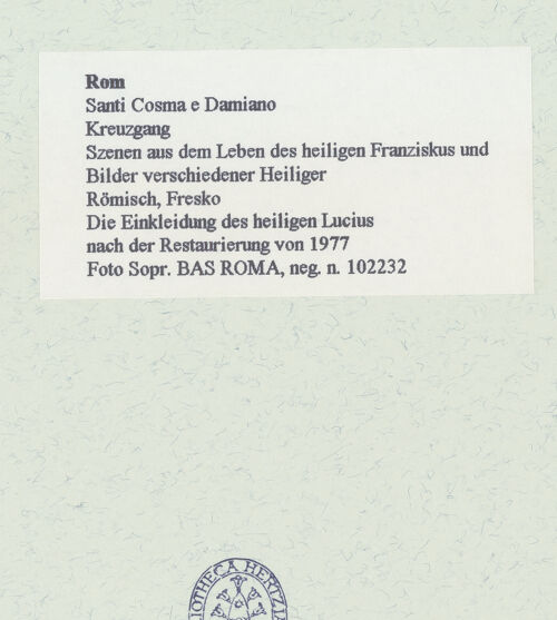 Rückseite von Sopr. BAS ROMA [https://www.deutsche-digitale-bibliothek.de/content/lizenzen/rv-ez/] Szenen aus dem Leben des heiligen Franziskus und Bilder verschiedener HeiligerDie Einkleidung des heiligen Lucius - nach der Restaurierung von 1977, bh462048_recto. Foto.