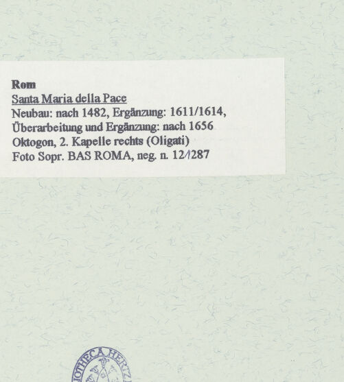 Rückseite von Sopr. BAS ROMA [https://www.deutsche-digitale-bibliothek.de/content/lizenzen/rv-ez/] Santa Maria della Pace - Oktogon, 2. Kapelle rechts (Olgiati), bh462273_recto. Foto.