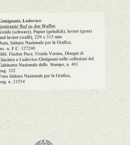 Rückseite von Istituto Nazionale per la Grafica [https://www.deutsche-digitale-bibliothek.de/content/lizenzen/rv-ez/] Semiramis' Ruf zu den Waffen - , bh463583_recto. Foto.