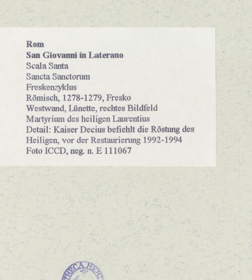 Rückseite von ICCD [https://www.deutsche-digitale-bibliothek.de/content/lizenzen/rv-ez/] FreskenzyklusMartyrium des heiligen Laurentius - Detail: Kaiser Decius befiehlt die Röstung des Heiligen, vor der Restaurierung 1992-1994, bh463701_recto. Foto.