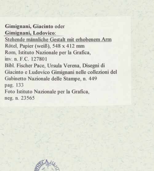 Rückseite von Istituto Nazionale per la Grafica [https://www.deutsche-digitale-bibliothek.de/content/lizenzen/rv-ez/] Stehende männliche Gestalt mit erhobenem Arm - , bh464416_recto. Foto.