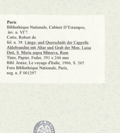 Rückseite von Bibliothèque Nationale, Paris [https://www.deutsche-digitale-bibliothek.de/content/lizenzen/rv-ez/] Längs- und Querschnitt der Cappella Aldobrandini mit Altar und Grab der Mon. Luisa Deti, Santa Maria sopra Minerva, Rom - , bh464663_recto. Foto.