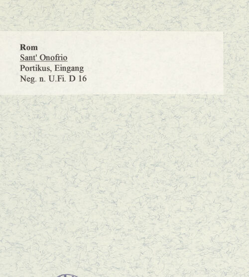 Rückseite von Bibliotheca Hertziana [https://www.deutsche-digitale-bibliothek.de/content/lizenzen/rv-fz/] Sant'Onofrio al Gianicolo - Portikus, Eingang, bh464880_recto. Foto.