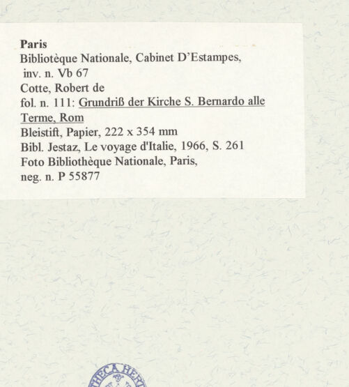 Rückseite von Bibliothèque Nationale, Paris [https://www.deutsche-digitale-bibliothek.de/content/lizenzen/rv-ez/] Grundriss der Kirche San Bernardo alle Terme, Rom - , bh466080_recto. Foto.