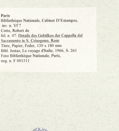 Rückseite von Bibliothèque Nationale, Paris [https://www.deutsche-digitale-bibliothek.de/content/lizenzen/rv-ez/] Details des Gebälkes der Cappella del Sacramento in San Crisogono, Rom - , bh466543_recto. Foto.