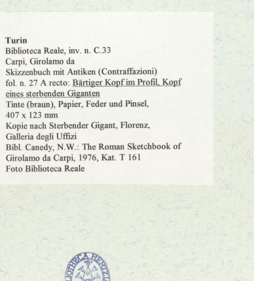 Rückseite von Biblioteca Reale [https://www.deutsche-digitale-bibliothek.de/content/lizenzen/rv-ez/] Skizzenbuch mit Antiken (Contraffazioni)Bärtiger Kopf im Profil, Kopf eines sterbenden Giganten - , bh466611_recto. Foto.