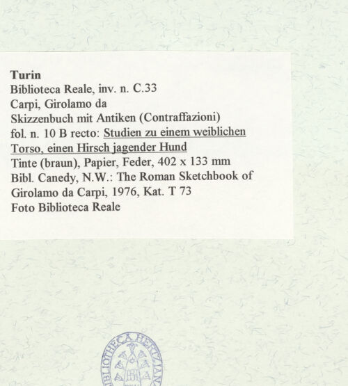 Rückseite von Biblioteca Reale [https://www.deutsche-digitale-bibliothek.de/content/lizenzen/rv-ez/] Skizzenbuch mit Antiken (Contraffazioni)Studien zu einem weiblichen Torso, ein Hirsch jagender Hund - , bh466699_recto. Foto.