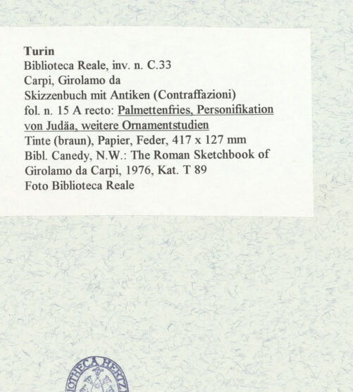 Rückseite von Biblioteca Reale [https://www.deutsche-digitale-bibliothek.de/content/lizenzen/rv-ez/] Skizzenbuch mit Antiken (Contraffazioni)Palmettenfries, Personifikation von Judäa, weitere Ornamentstudien - , bh466836_recto. Foto.