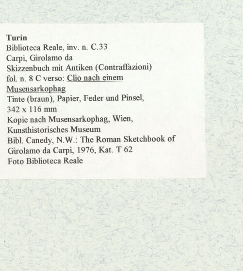 Rückseite von Biblioteca Reale [https://www.deutsche-digitale-bibliothek.de/content/lizenzen/rv-ez/] Skizzenbuch mit Antiken (Contraffazioni)Clio nach einem Musensarkophag - , bh467074_recto. Foto.