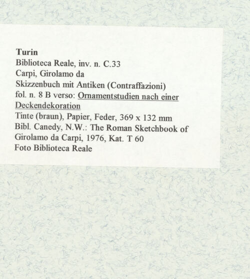Rückseite von Biblioteca Reale [https://www.deutsche-digitale-bibliothek.de/content/lizenzen/rv-ez/] Skizzenbuch mit Antiken (Contraffazioni)Ornamentstudien nach einer Deckendekoration - , bh467076_recto. Foto.