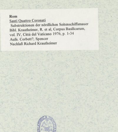Rückseite von unbekannt [https://www.deutsche-digitale-bibliothek.de/content/lizenzen/rv-ez/] Santi Quattro Coronati - Substruktionen der nördlichen Seitenschiffsmauer, bh469618_recto. Foto: Corbett?, Spencer.