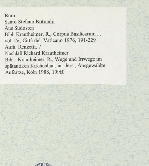 Rückseite von Renzetti, ? [https://www.deutsche-digitale-bibliothek.de/content/lizenzen/rv-ez/] Santo Stefano Rotondo - Aus Südosten, bh470294_recto. Foto: Renzetti, ?.