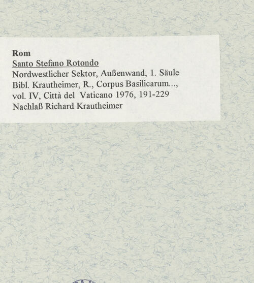 Rückseite von unbekannt [https://www.deutsche-digitale-bibliothek.de/content/lizenzen/rv-fz/] Santo Stefano Rotondo - Nordwestlicher Sektor, äußere Mauer des Deambulatorium, 1. Säule, bh470334_recto. Foto.