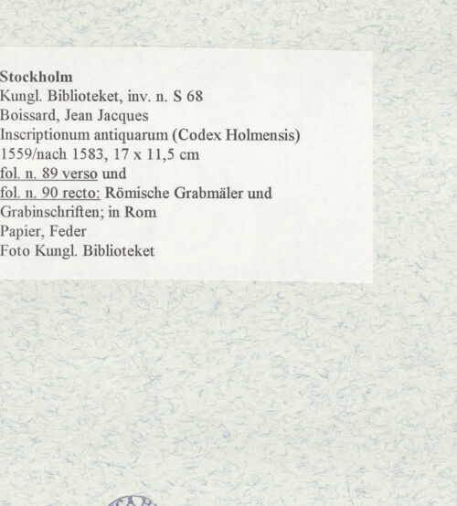 Rückseite von Kungliga Biblioteket [https://www.deutsche-digitale-bibliothek.de/content/lizenzen/rv-ez/] Inscriptionum antiquarum (Codex Holmiensis)Römische Grabmäler und Grabinschriften; in Rom - , bh470843_recto. Foto.
